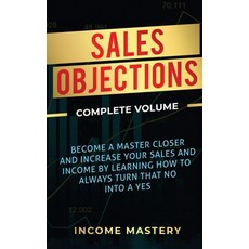 (英文圖書) Sales Objections: Become a Master Closer and Increase Your Sales and Income by Learning How t... 平裝版, Kazravan Enterprises LLC, 英文