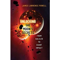 (英文圖書) Unlocking the Moon's Secrets: From Galileo to Giant Impact 精裝版, Oxford University Press, USA, 英文