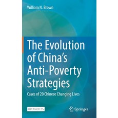 (英文圖書) The Evolution of China's Anti-Poverty Strategies: Cases of 20 Chinese Changing Lives 精裝版, Springer, 英文