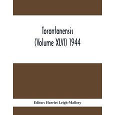 Torontonensis (Volume XIVI) 1944 平裝版, Alpha Edition, 英文