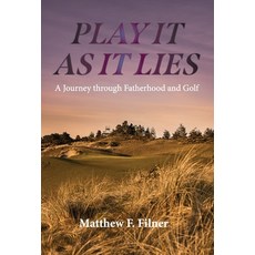 (英文圖書) Play It As It Lies: A Journey through Fatherhood and Golf 精裝版, Back Nine Press, 英文