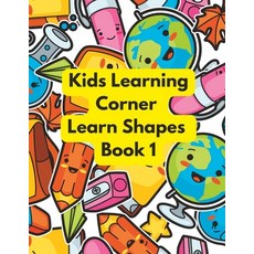 (英文圖書)Kids Learner Corner Learn Shapes Book 1: Learn Shapes for Preschoolers 平裝版, Independently Published, 英文