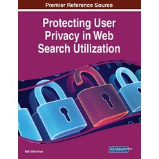 (英文圖書) Protecting User Privacy in Web Search Utilization 平裝版, IGI Global, 英文