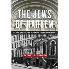 (英文圖書) The Jews of Harlem: The Rise Decline and Revival of a Jewish Community 精裝版, New York University Press, 英文