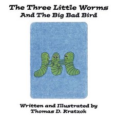 (英文圖書)The Three Little Worms and The Big Bad Bird 平裝版, Authorhouse, 英文