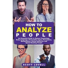 How to Analyze People: An Essential Guide to Human Psychology Body Language Personality Types Per... 精裝版, Bravex Publications, 英文