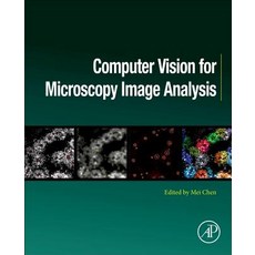 Computer Vision for Microscopy Image Analysis 平裝版, Academic Press, 英文