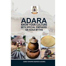 (英文圖書) Adara Know Your Culture with Special Emphasis on Adaa Myths 平裝版, Independently Published, 英文