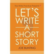 Let's Write a Short Story: How to Write and Submit a Short Story 平裝版, Write Practice, 英文