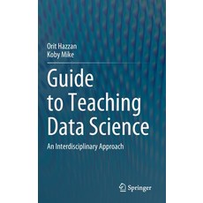 (英文圖書) Guide to Teaching Data Science: An Interdisciplinary Approach 精裝版, Springer, 英文
