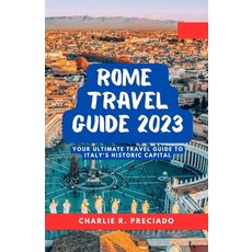 (英文圖書) Unveiling Rome's Treasures: Your Ultimate Travel Guide to Italy's Historic Capital 平裝版, Independently Published, 英文