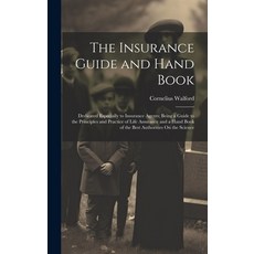 (英文圖書) The Insurance Guide and Hand Book: Dedicated Especially to Insurance Agents; Being a Guide to... 精裝版, Legare Street Press, 英文