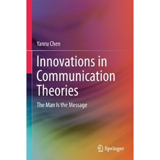 (英文圖書) Innovations in Communication Theories: The Man Is the Message 平裝版, Springer, 英文