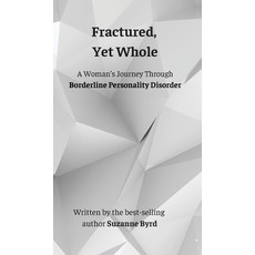 (英文圖書) Fractured Yet Whole: A Woman's Journey Through Borderline Personality Disorder 精裝版, Qasas.Pub, 英文