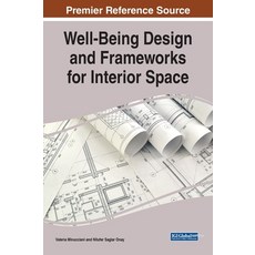 Well-Being Design and Frameworks for Interior Space 精裝版, Information Science Reference, 英文