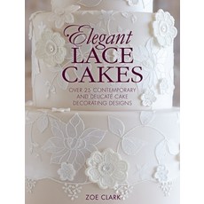 Elegant Lace Cakes: Over 25 Contemporary and Delicate Cake Decorating Designs 平裝版, David & Charles, 英文