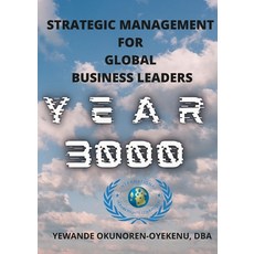 (英文圖書) Strategic Management for Global Business Leaders 平裝版, Lulu.com, 英文
