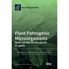 (英文圖書) Plant Pathogenic Microorganisms: State-of-the-Art Research in Spain 精裝版, Mdpi AG, 英文
