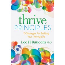 (英文圖書) Thrive Principles: 15 Strategies for Building Your Thriving Life 精裝版, Morgan James Publishing, 英文