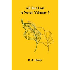 (英文圖書) All But Lost: A Novel. Vol. 3 平裝版, Alpha Edition, 英文
