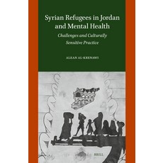 (英文圖書) Syrian Refugees in Jordan and Mental Health: Challenges and Culturally Sensitiv... 精裝版, Brill, 英文