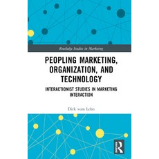 (英文圖書) Peopling Marketing Organization and Technology: Interactionist Studies in Marketing Interac... 精裝版, Routledge, 英文