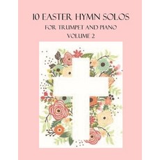 (英文圖書) 10 Easter Solos for Trumpet and Piano: Volume 2 平裝版, Independently Published, 英文
