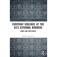 (英文圖書) Everyday Violence at the Eu's External Borders: Games and Push-Backs 平裝版, Routledge, 英文