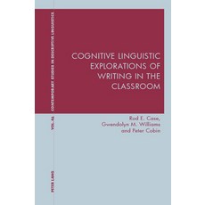 Cognitive Linguistic Explorations of Writing in the Classroom 平裝版, Peter Lang Ltd, International Academic Publis, 英文