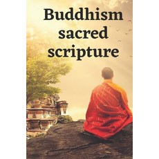 (英文圖書) Buddhism sacred scripture: A Dossier Of The Most Beautiful Sayings And Quotes 平裝版, Independently Published, 英文