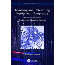 (英文圖書) Learning and Relearning Equipment Complexity: Achieving Safety in Engineering Complex Systems 精裝版, CRC Press, 英文