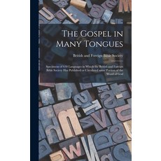 (英文圖書) The Gospel in Many Tongues: Specimens of 630 Languages in Which the British and Foreign Bible... 精裝版, Hassell Street Press, 英文