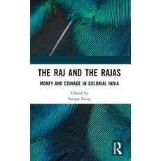 (英文圖書) The Raj and the Rajas: Money and Coinage in Colonial India 平裝版, Routledge, 英文