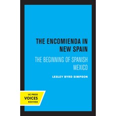 The Encomienda in New Spain: The Beginning of Spanish Mexico 平裝版, University of California Press, 英文