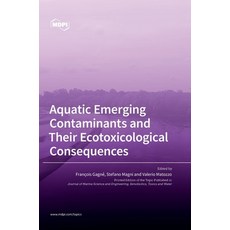 (英文圖書) Aquatic Emerging Contaminants and Their Ecotoxicological Consequences 精裝版, Mdpi AG, 英文