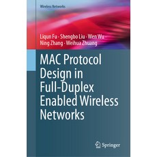 (英文圖書) Mac Protocol Design in Full-Duplex Enabled Wireless Networks 精裝版, Springer, 英文