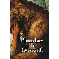 (英文圖書) Alphas Love Man (Werewolf) 平裝版, Shery S., 英文