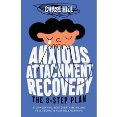 (英文圖書) Anxious Attachment Recovery: The 8-Step Plan: Stop Worrying Beat Overthinking ... 平裝版, Mindful Happiness, 英文