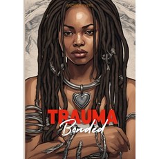 (英文圖書) Trauma Bonded: Breaking Free from 'Pick Me' Syndrome 平裝版, Lulu.com, 英文