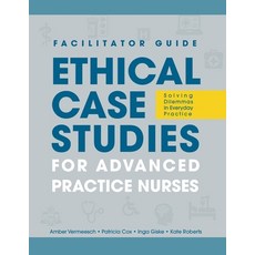 (英文圖書) FACILITATOR GUIDE to Ethical Case Studies for Advanced Practice Nurses: Solving Dilemmas in E... 平裝版, SIGMA Theta Tau International, 英文