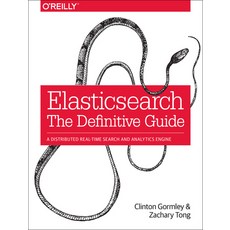 (英文圖書) Elasticsearch: The Definitive Guide: A Distributed Real-Time Search and Analytics Engine 平裝版, O'Reilly Media, 英文