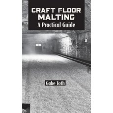 Craft Floor Malting: A Practical Guide 精裝版, White Mule Press, 英文