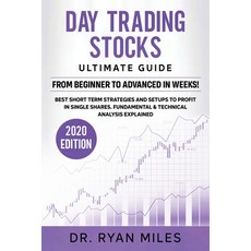 Day Trading Stocks Ultimate Guide: From Beginners to Advance in weeks! Best Short term Strategies an... 平裝版, Create Your Reality, 英文