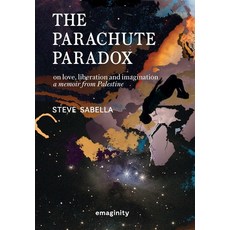 The Parachute Paradox: On Love Liberation and Imagination. A Memoir From Palestine 精裝版, Emaginity, 英文