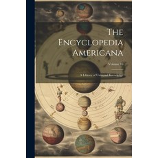 (英文圖書) The Encyclopedia Americana: A Library of Universal Knowledge; Volume 16 平裝版, Legare Street Press, 英文