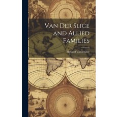 (英文圖書) Van Der Slice and Allied Families 精裝版, Hassell Street Press, 英文