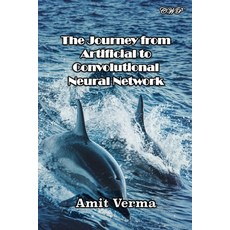 (英文圖書) The Journey from Artificial to Convolutional Neural Network 平裝版, Central West Publishing, 英文