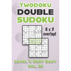 (英文圖書) Twodoku Double Sudoku 6 x 3 Overlap Level 1: Very Easy Vol. 30: Play Sensei Sudoku With Solut... 平裝版, Independently Published, 英文