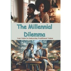 (英文圖書) The Millennial Dilemma: Your Guide to Embracing Traditional Values 平裝版, Independently Published, 英文