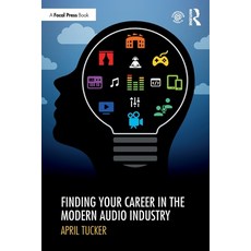 (英文圖書) Finding Your Career in the Modern Audio Industry 平裝版, Focal Press, 英文